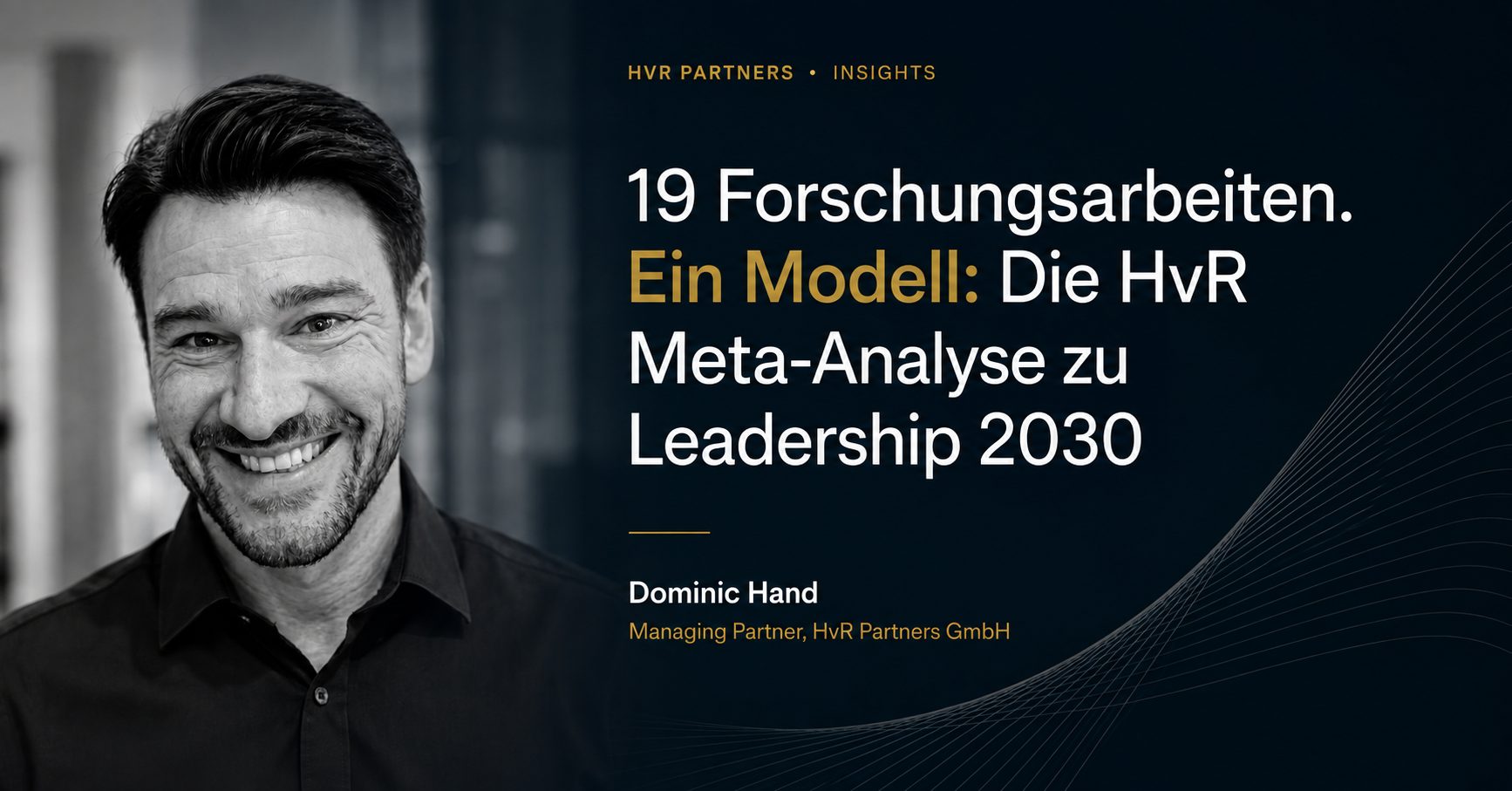 19 Forschungsarbeiten, ein Modell: Die HvR Meta-Analyse zu Leadership 2030.